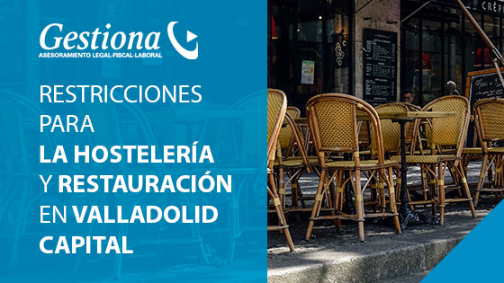 Restricciones para la hostelería y restauración en Valladolid capital